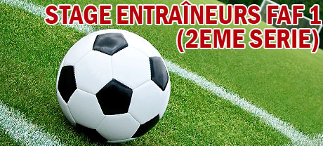 STAGE ENTRAÎNEURS FAF 1 (2EME SERIE)