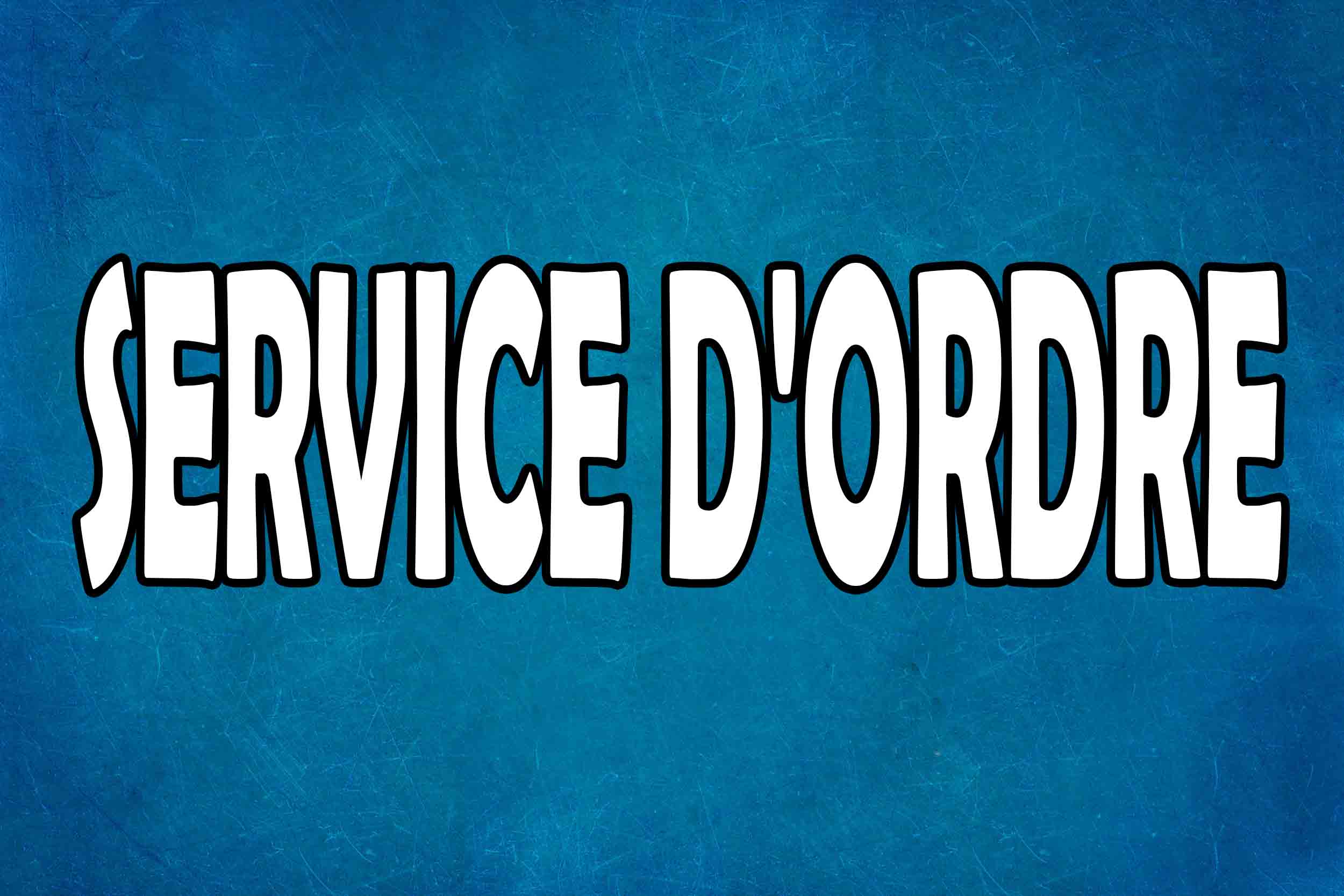 SERVICE D'ORDRE